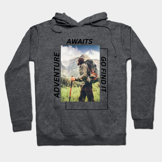 Adventure awaits, go find it Hoodie by Atyle